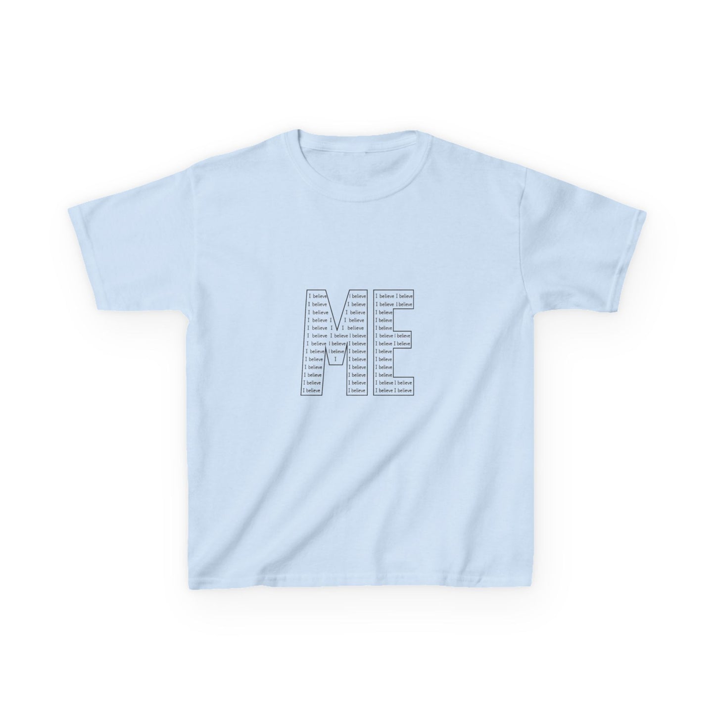 I believe in me - Kids Tee