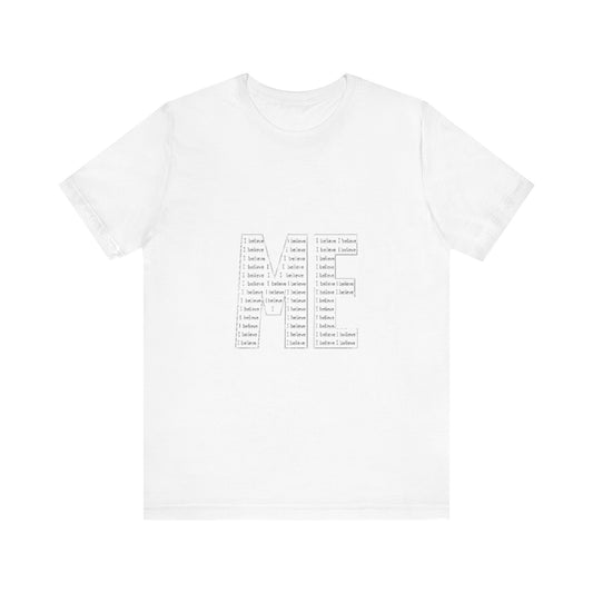 "I Believe In Me" Unisex Jersey Short Sleeve Tee