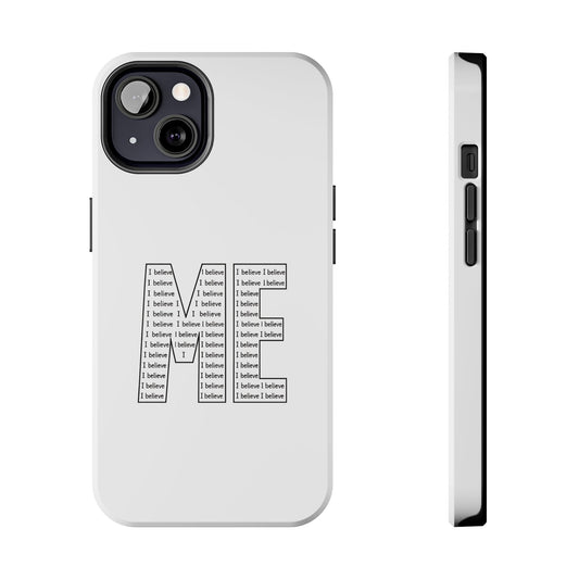 I believe in me - Phonecase